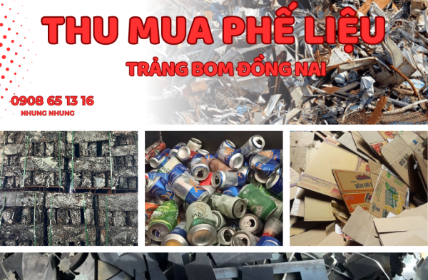 THU MUA PHẾ LIỆU TRẢNG BOM ĐỒNG NAI (NHUNG NHUNG)